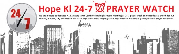 Hope KL 24-7 Prayer Watch – 7-13 Jan, 2012